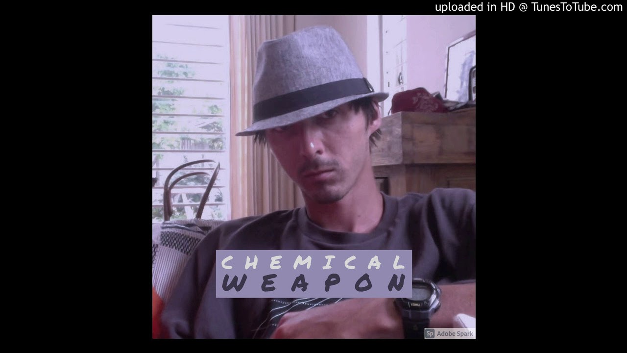 Chemical Weapon - Droppin Bombz