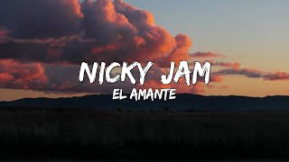 El Amante - Nicky Jam (Letra/Lyrics) 🎵