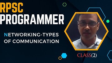 CLASS(2)-TYPES OF COMMUNICATION(NETWORKING)-RPSC PROGRAMMERII BY PUNEET SIR