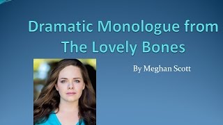 Dramatic Monologue from The Lovely Bones