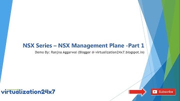 NSX Series Part 1 - NSX Management Plane