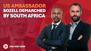 US ambassador Bozell demarched by South Africa - CRA Update