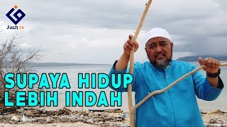Supaya Hidup Menjadi Lebih Indah