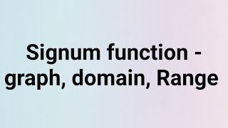 Signum function - graph, domain, Range