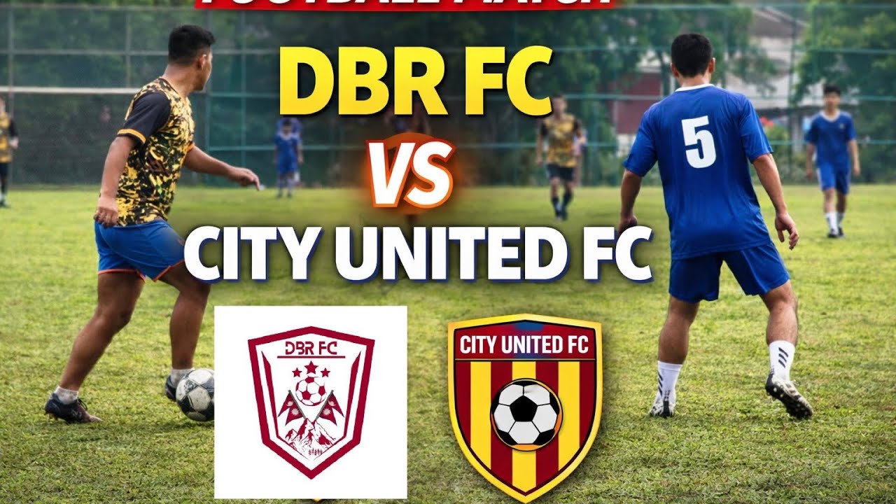DBR FC VS CITY UNITED FC 