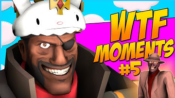 TF2: WTF Moments #5 [Compilation]