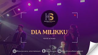 Dia Milikku ( Yovie & Nuno ) - Hawaswara Entertainment 