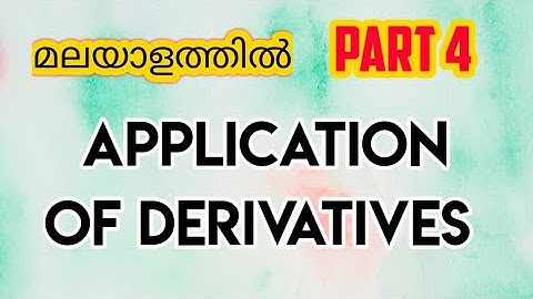 Application of DERIVATIVES• part 4• MALAYALAM