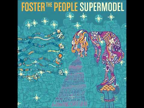 are you what you want to be- Foster The People- Supermodel