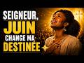 SEIGNEUR, QUE CE MOIS DE JUIN CHANGE MA DESTINÉE ET MAPPORTE UNE PLUIE DE BÉNÉDICTIONS ????✨