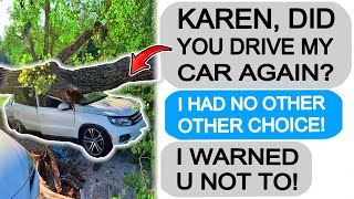 Karen Drives my Car WITHOUT PERMISSION! Gets Taught a Lesson! r\/EntitledPeople