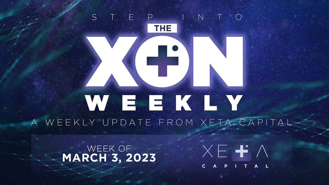The XŌN Weekly (03/03/23) - Weekly XETA Capital Update: OTC, Buybacks, Bots, and More!