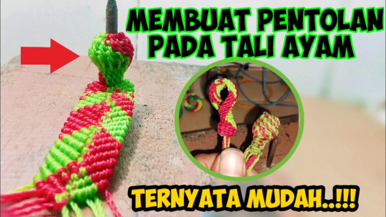 Cara Membuat Pentolan//Bulatan Bagian Kepala Pada Tali Ayam‼️