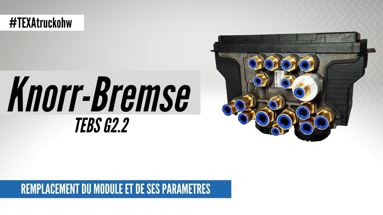 FR - Knorr Bremse TEBS G2 2 module replacement and its parameterization
