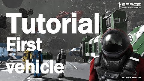 How to build your first vehicle / Space Engineers