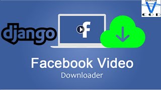 Django App To Download Facebook Photo/Video | Django Facebook Video-Photo Download | All In One Code