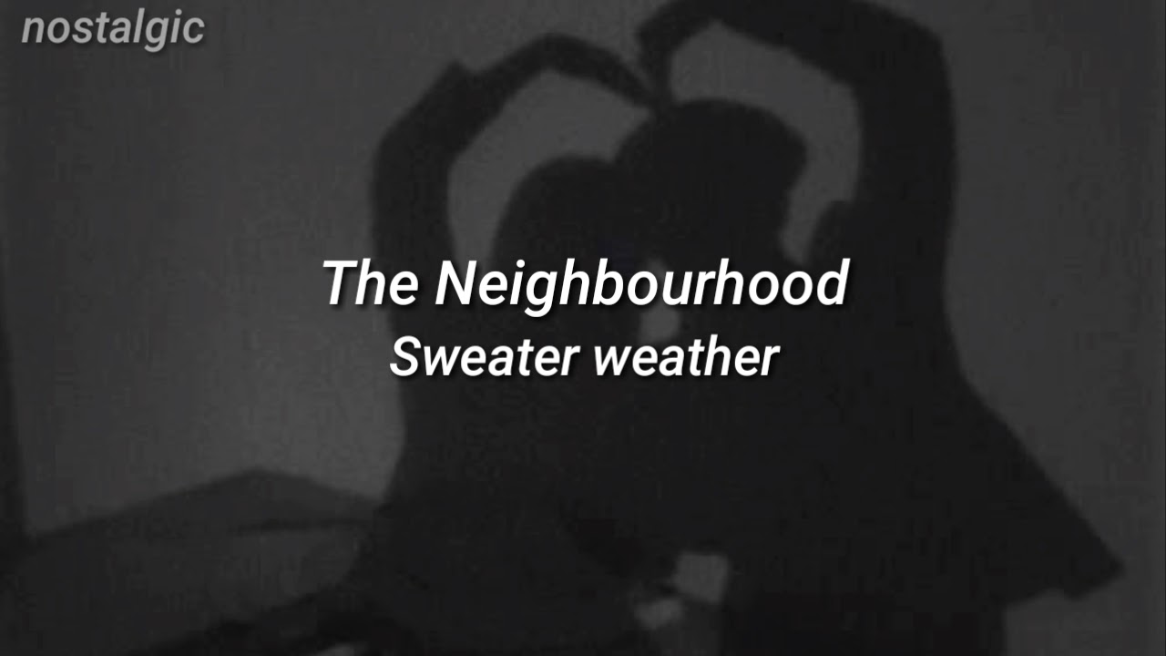 Letras De Músicas (Traduções) - The Neighbourhood - Sweater