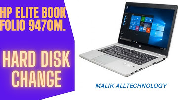 how to change hard disk for hp Elitebook 9470m folio