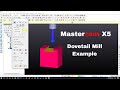 Mastercam X5 || Dovetail Mill Example