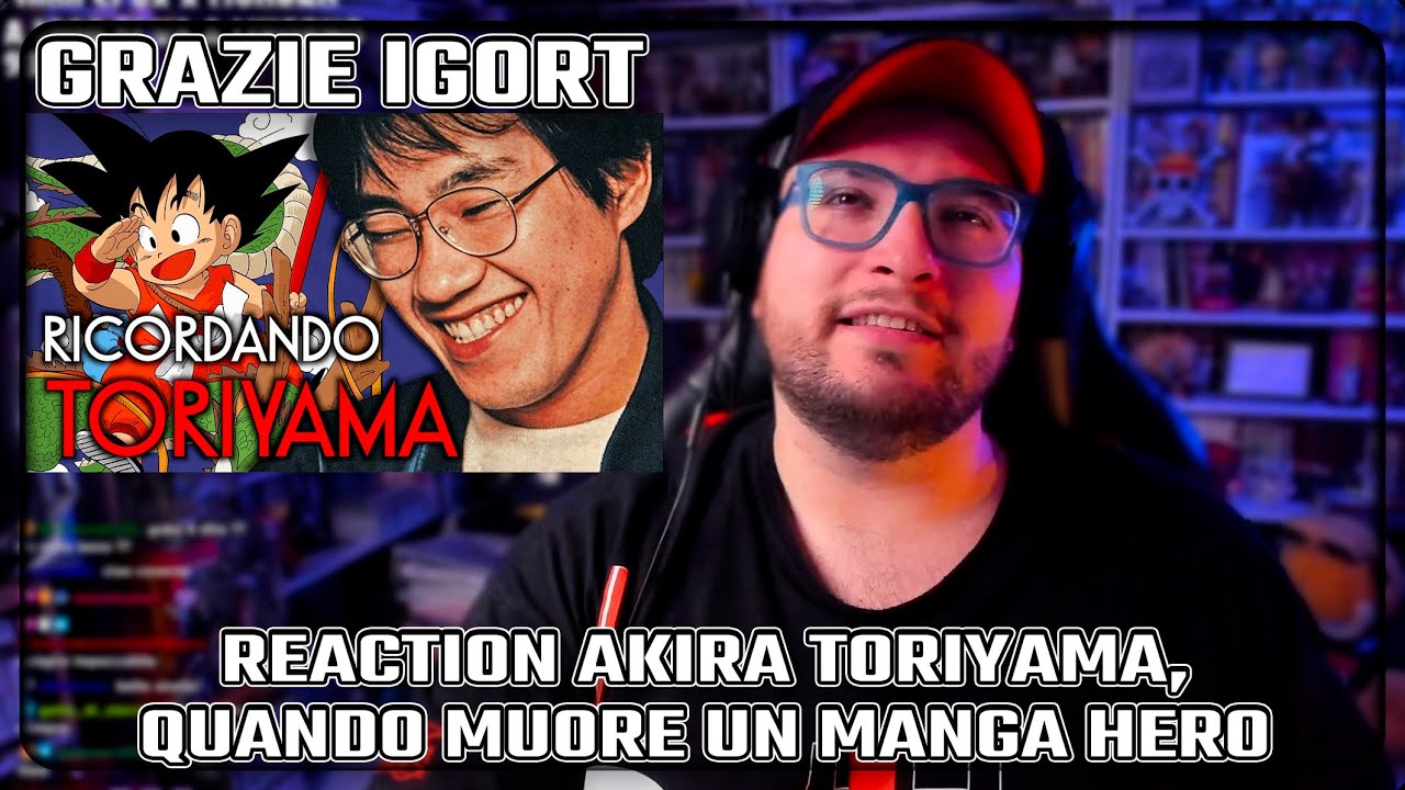 Grazie IGORT reaction AKIRA TORIYAMA, QUANDO MUORE UN MANGA HERO lezionidifumetto.it