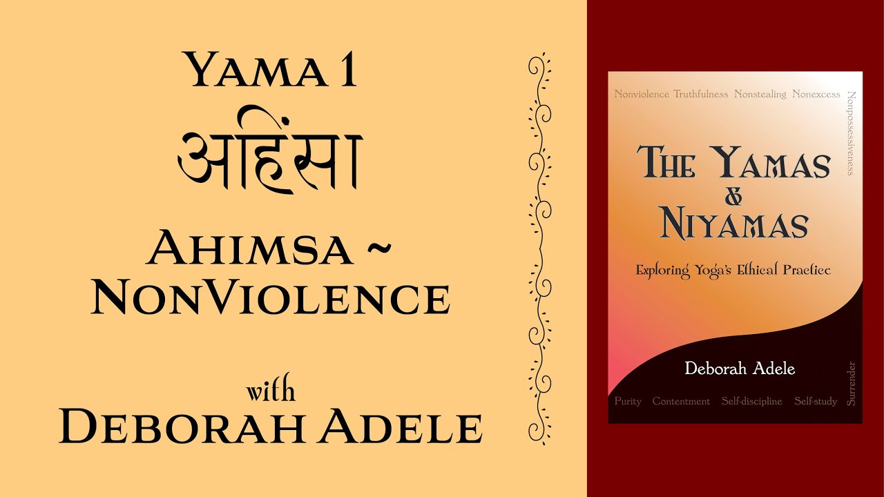 Yama #1 Nonviolence / Ahimsa