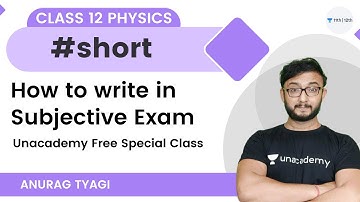 How to write in Subjective Exam | Unacademy Free Special Class by Anurag Tyagi