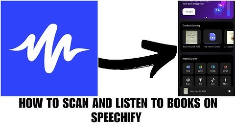 How to scan and listen to books on Speechify