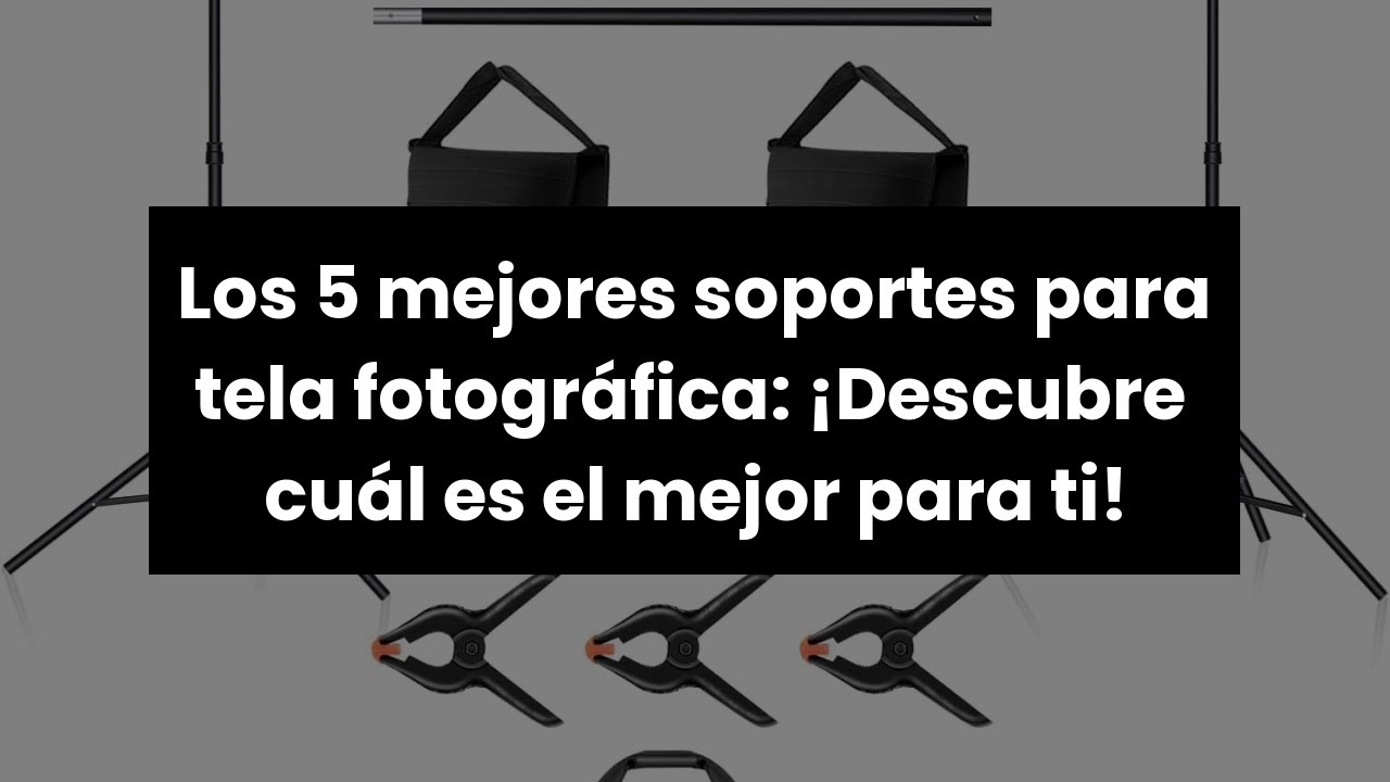 Los 5 mejores soportes fondo fotografico 