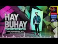 HAY BUHAY By: NOBITA | Hip-hop and Rap Remix | Cover Version | MuzikHUB @TopFavorite