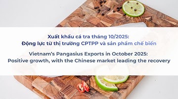 VASEP Highlight - T11/2025: Cá Tra