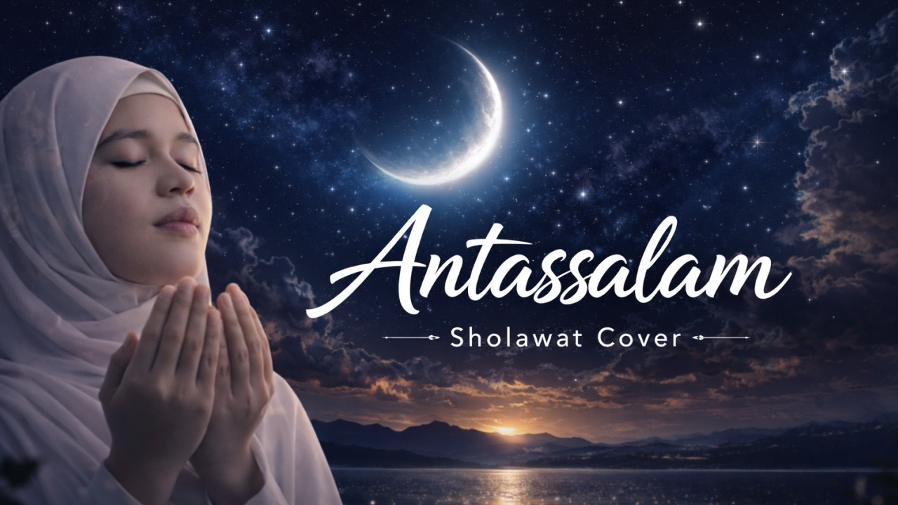 Antassalam Cover Terbaru – Merdu & Bikin Damai Jiwa