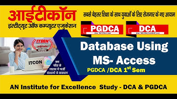 Database Using MS-ACCESS / DCA / PGDCA 1st  Semester Introduction of MS- Access