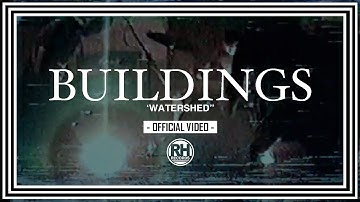 Buildings - Watershed (Official Video) - Riot House Records