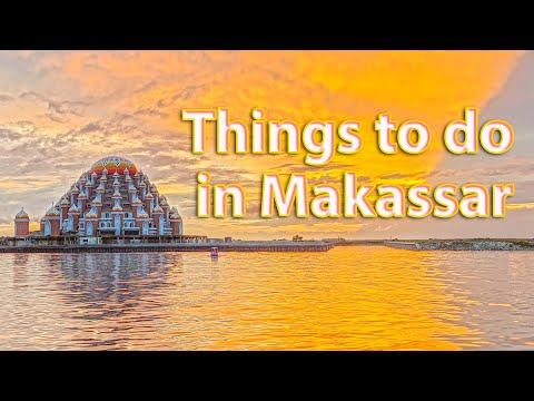 Vidéo: Les meilleures choses à faire à Makassar, Indonésie