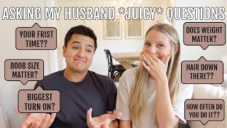 ASKING MY HUSBAND *JUICY* QUESTIONS GIRLS ARE TOO AFRAID TO ASK!!