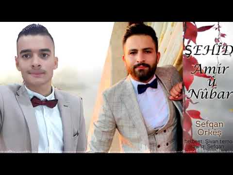 ŞEHÎD Amir û Nûbar