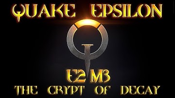 Quake (id software) | E2M3 | The Crypt of Decay | PC Walkthrough/100% Secrets | 1440p/60fps.