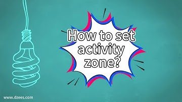 "How to set activity zones based on your key monitoring areas" #dzeescamera #securitycamera #setup