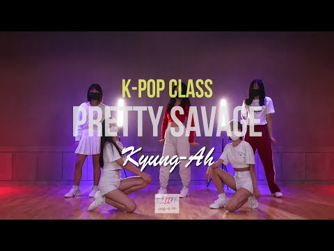 BLACKPINK(블랙핑크) - Pretty Savage/K-pop class/Level 4/T.Kyung-Ah/Team3