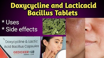 Doxycycline and Lacticacid Bacillus Tablets Uses and Side effects