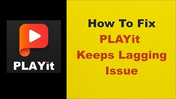 How To Fix Unfortunately Playit  Keeps Lagging Issue on Android & IOS - tech drive