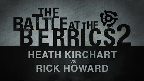 Heath Kirchart Vs Rick Howard: BATB2 - Round 2