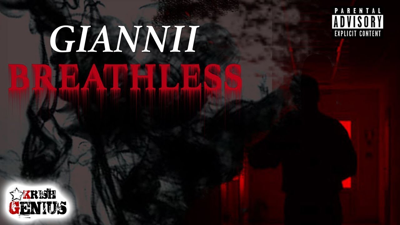 Giannii - Breathless (Raw) October 2017