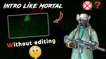 How to make intro like Mortal in Android || Intro like mortal without editing || RPS Tips || (2021)