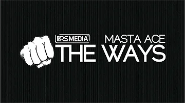 Masta Ace - The Ways