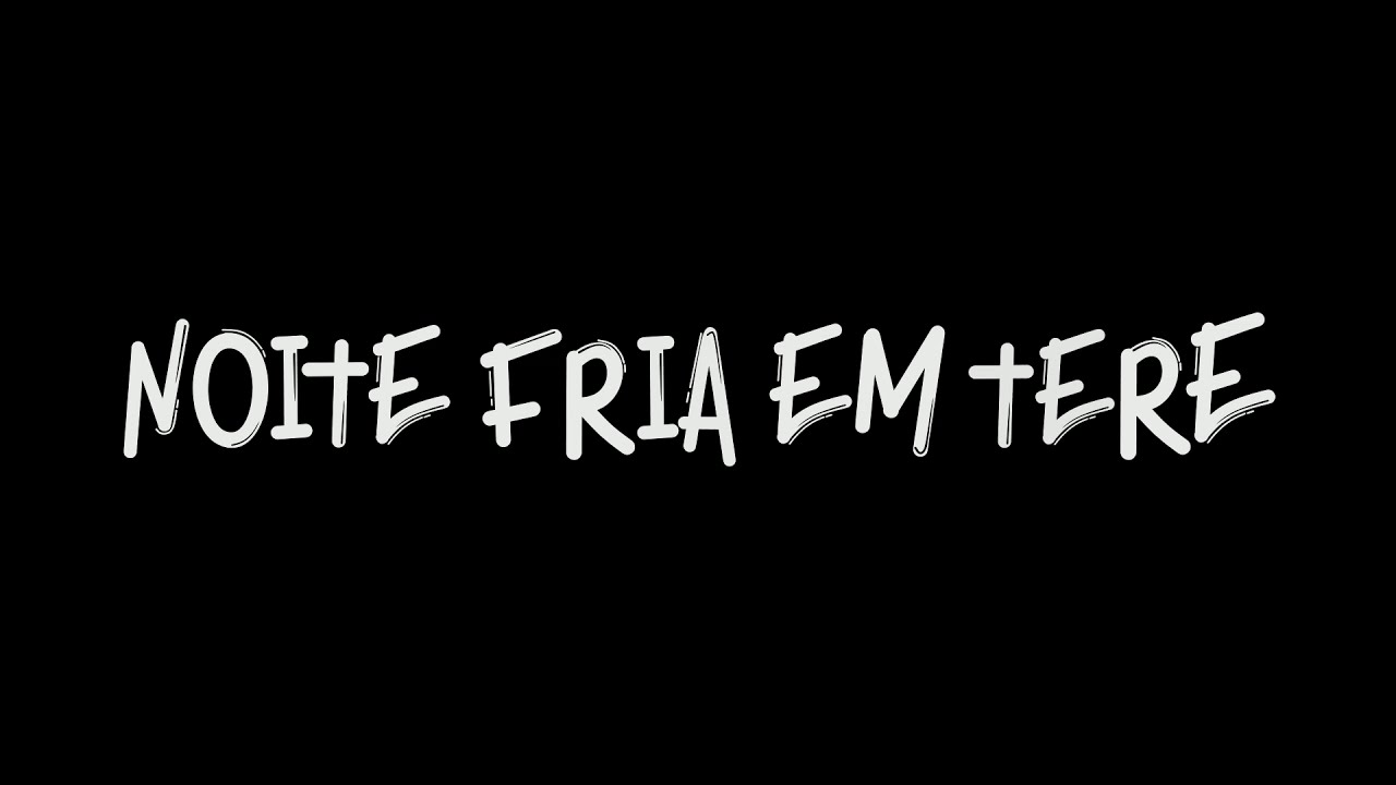 Letra Quando A Noite Fria Cair Sobre Mim