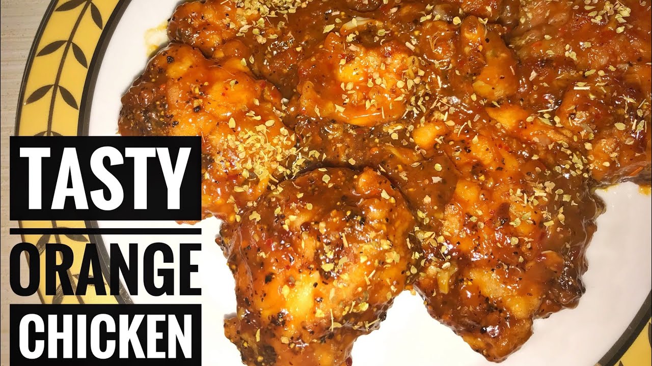 Tasty Orange Chicken Recipe In My Style Chicken Recipes Tasty Recipe Easy to Make YouTube