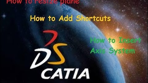Basic setting CATIA V5 for beginner || Plane size || Shortcuts || Axis system