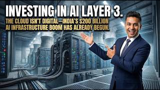 Investing in AI Layer 3: The Cloud Isn't Digital—India's $200B AI Boom Begun! #AI #DataCenter