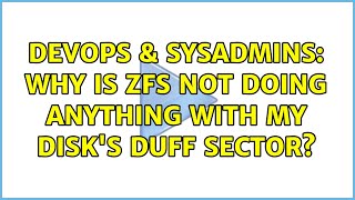 Famous DevOps & SysAdmins: Why is ZFS not doing anything with my disk's duff sector? (2 Solutions!!) Profile